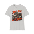 Don't Stop Keep Going T-Shirt