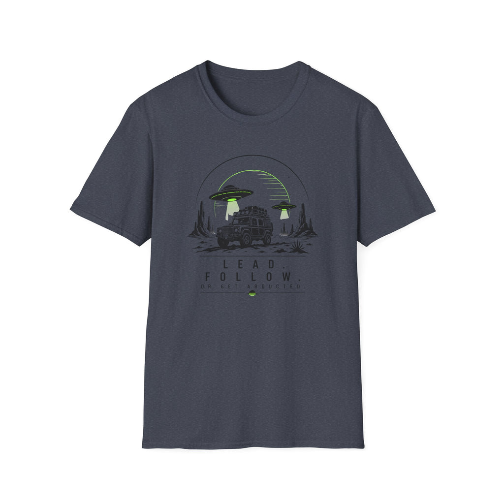 Lead Follow Abducted Alien T-Shirt