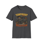 Raccoon Has A Temporary Solution T-Shirt