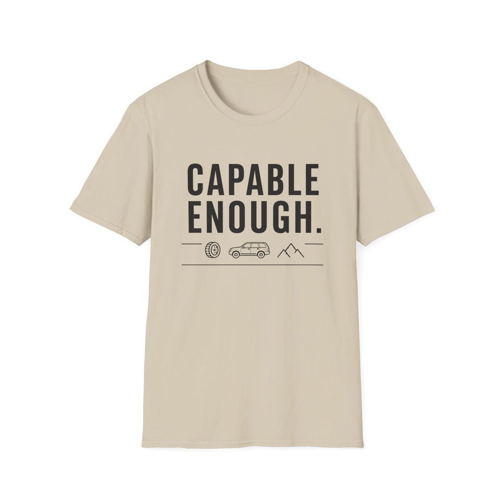 Capable Enough T-Shirt