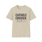 Capable Enough T-Shirt