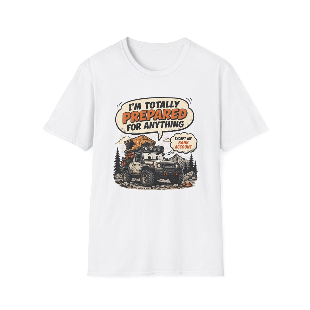 Prepared For Anything But The Bank Account T-Shirt