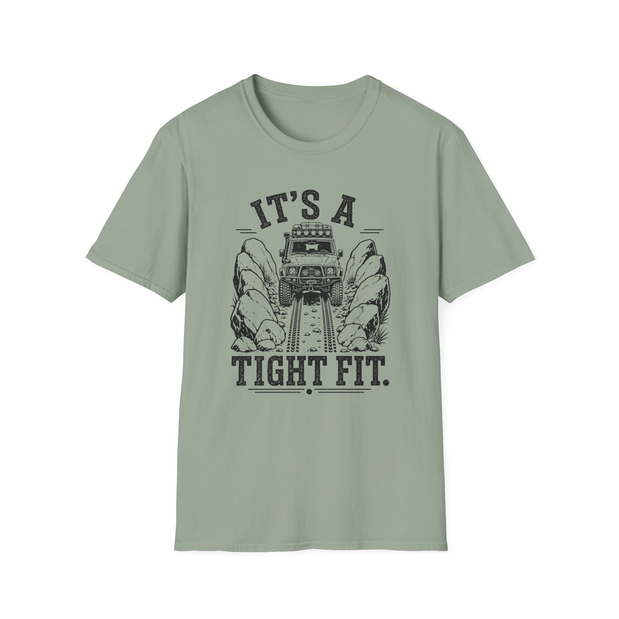 It's A Tight Fit T-Shirt