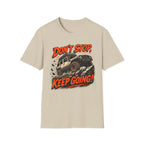 Don't Stop Keep Going T-Shirt