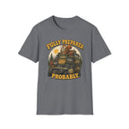 Squirrel's Fully Prepared, Probably T-Shirt