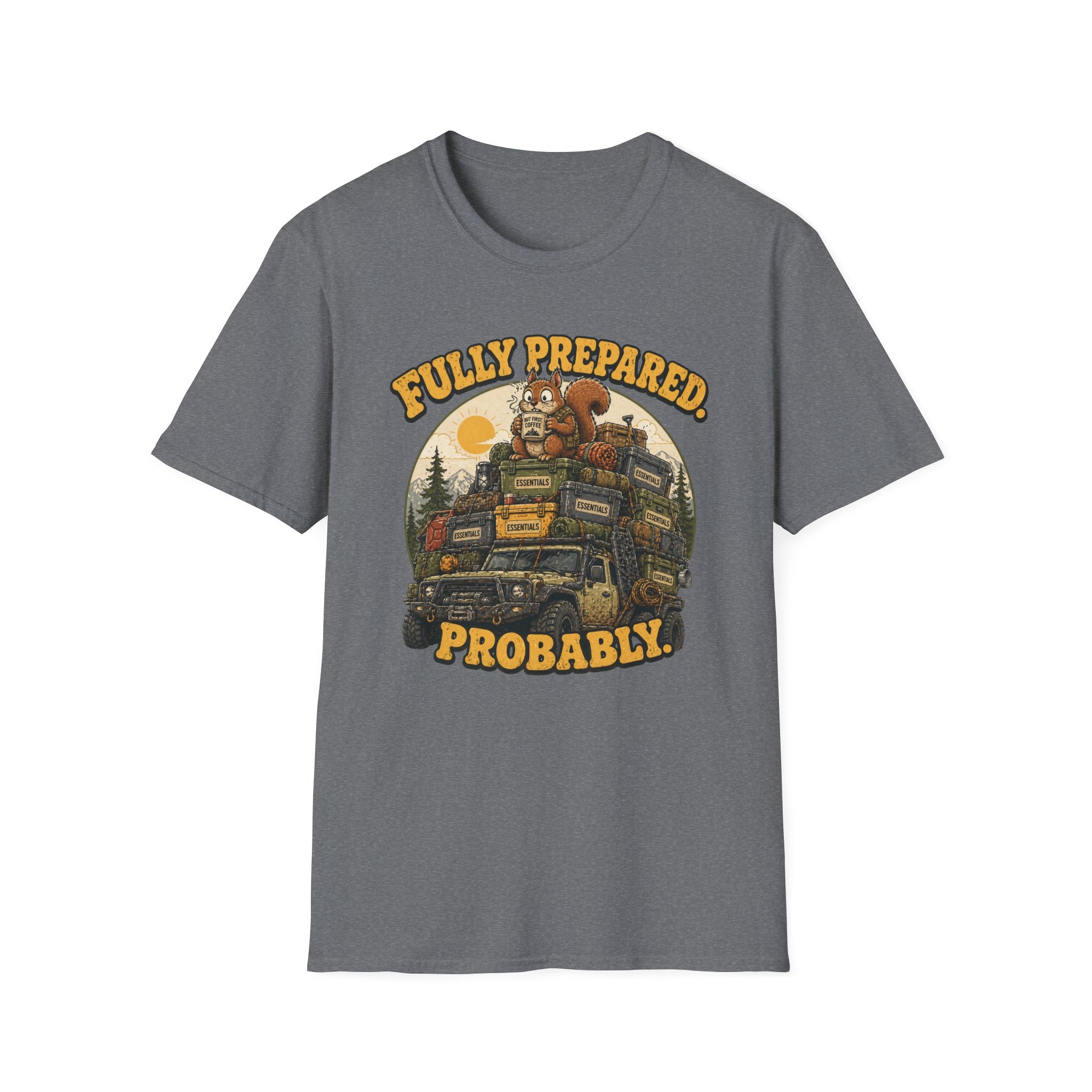 Squirrel's Fully Prepared, Probably T-Shirt